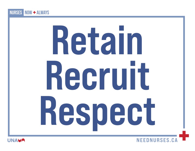 Retain Recruit Respect United Nurses of Alberta